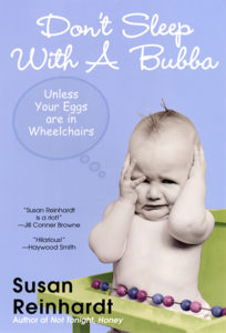 Don't Sleep With A Bubba, Unless Your Eggs Are In Wheelchairs