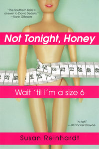 Not Tonight, Honey Wait 'til I'm A Size 6