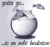 Gotta Go To An Indie Bookstore